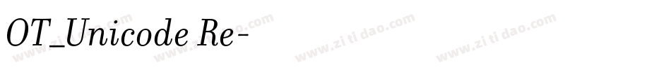 OT_Unicode Re字体转换